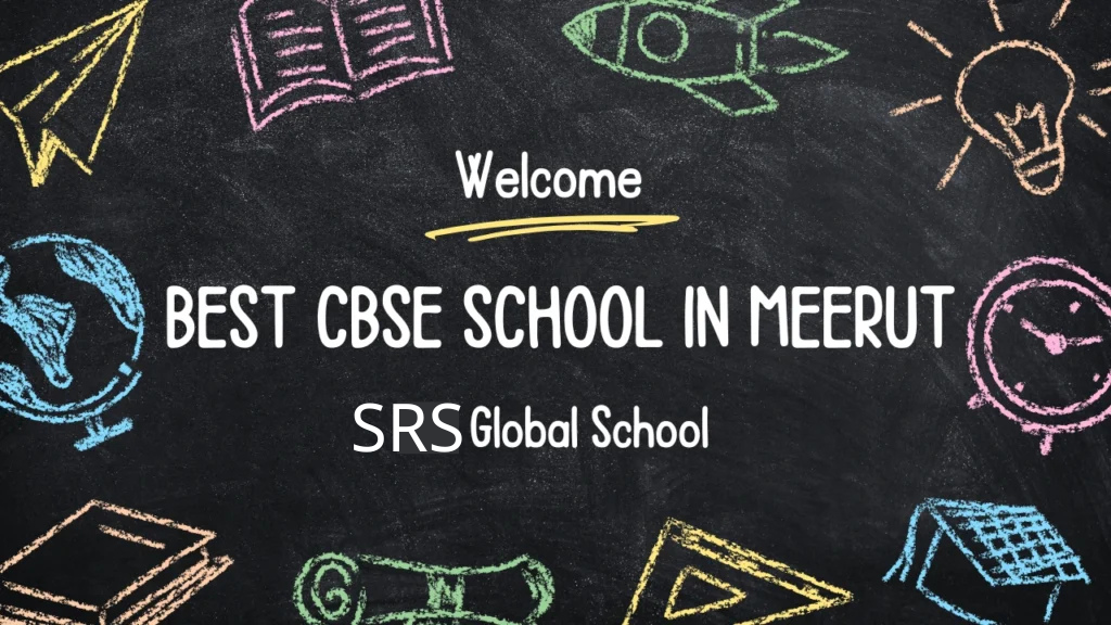 How to Choose the Best School for Your Child in Meerut